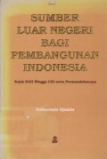 Sumber Luar Negeri Bagi Pembangunan Indonesia