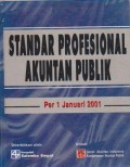 Standar Profesional Akuntan Publik : Per 1 Januari 2001