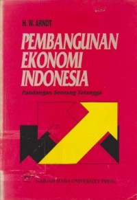 Pembangunan Ekonomi Indonesia : Pandangan Seorang Tetangga