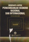 Beberapa Aspek Perkembangan Ekonomi Nasional dan Internasional