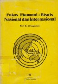 Fokus Ekonomi - Bisnis Nasional dan Internasional