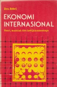 Ekonomi Internasional: Teori, Masalah dan Kebijaksanaannya