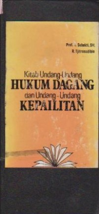 Kitab Undang-Undang Hukum Dagang dan Undang-Undang Kepailitan