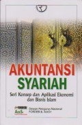 Akuntansi Syariah : Seri Konsep dan Aplikasi Ekonomi dan Bisnis Islam