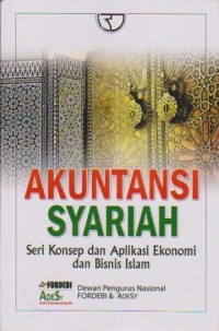 Akuntansi Syariah : Seri Konsep dan Aplikasi Ekonomi dan Bisnis Islam