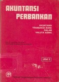 Akuntansi Perbankan: Akuntansi Transaksi Bank dalam Valuta Asing (Jilid 2)