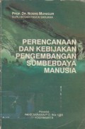 Perencanaan dan Kebijakan Pengembangan Sumberdaya Manusia