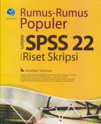 Rumus-Rumus Populer dalam SPSS 22 untuk Riset Skripsi