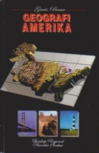 Garis Besar Geografi Amerika: Lanskap Regional Amerika Serikat