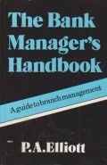 The Bank Manager's Handbook: a Guide to Branch Management