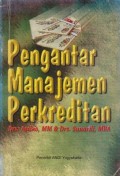 Pengantar Manajemen Perkreditan Ed. 1