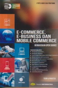 E-Commerce, E-Business, dan Mobile Commerce: Berbasiskan Open Source