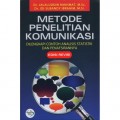 Metode Penelitan Komunikasi : Dilengkapi Contoh Analisis Statistik dan Penafsirannya Ed. Revisi