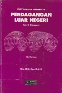 Petunjuk Praktis Perdagangan Luar Negeri (Seri Ekspor) Ed. 1