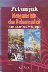 Petunjuk Mengurus Izin dan Rekomendasi Sektor Industri dan Perdagangan