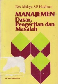 Manajemen : Dasar, Pengertian dan Masalah