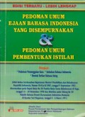 Pedoman Umum Ejaan Bahasa Indonesia yang Disempurnakan & Pedoman Umum Pembentukan Istilah