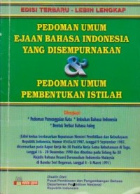 Pedoman Umum Ejaan Bahasa Indonesia yang Disempurnakan & Pedoman Umum Pembentukan Istilah