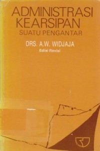 Administrasi Kearsipan : Suatu Pengantar