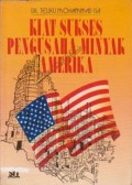 Kiat Sukses Pengusaha Minyak Amerika