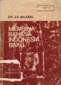 Membina Bahasa Indonesia Baku (Seri 2)