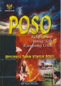 Poso, Kekerasan yang Tak Kunjung Usai