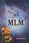 All About MLM : Memahami Lebih Jauh MLM dan Pernak-Perniknya Ed. 1