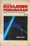 Manajemen Pemasaran : Analisis, Perencanaan dan Pengendalian Ed. 5 (Jilid 2)