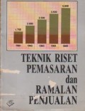 Teknik Riset Pemasaran dan Ramalan Penjualan