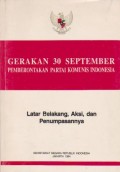 Gerakan 30 September Pemberontakan Partai Komunis Indonesia : Latar Belakang, Aksi dan Penumpasan