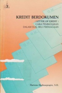 Kredit Berdokumen (Letter of Credit) Cara Pembayaran Dalam Jual Beli Perniagaan