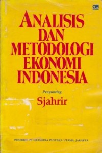 Analisis dan Metodologi Ekonomi Indonesia