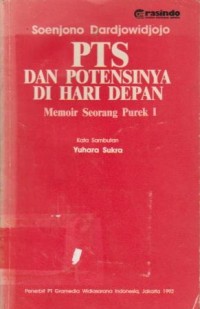 PTS dan Potensinya di Hari Depan: Memoir Seorang Purek I