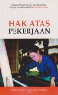 Masalah Pengangguran dan Solusinya Ditinjau dari Perspektif Hak Asasi Manusia : Hak Atas Pekerjaan