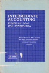 Intermediate Accounting: Kumpulan soal dan Jawabannya Ed. Revisi