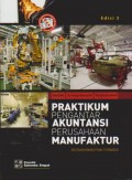 Praktikum Pengantar Akuntansi Perusahaan Manufaktur (Berdasarkan PSAK Terbaru) Ed. 3