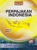 Perpajakan Indonesia Ed. 12 (Buku 1)