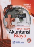 Praktikum Akuntansi Biaya : Kertas Kerja Ed. 2