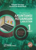 Praktikum Akuntansi Keuangan Lanjutan 1 : Kertas Kerja Ed. 2