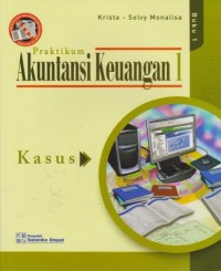 Praktikum Akuntansi Keuangan 1 : Kasus (Buku 1)