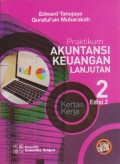 Praktikum Akuntansi Keuangan Lanjutan 2 : Kertas Kerja Ed. 2