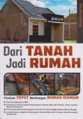 Dari Tanah Jadi Rumah : Panduan Tepat Membangun Rumah Idaman