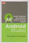 Mudah Membuat dan Berbisnis Aplikasi Android dengan Android Studio