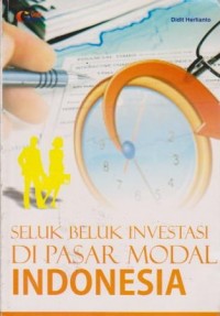 Seluk Beluk Investasi di Pasar Modal Indonesia