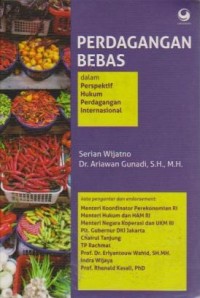 Perdagangan Bebas: Dalam Perspektif Hukum Perdagangan Internasional