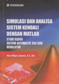 Simulasi dan Analisa Sistem Kendali Dengan Matlab: Studi Kasus Sistem Automatic Voltage Regulator