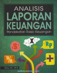 Analisis Laporan Keuangan : Pendekatan Rasio Keuangan