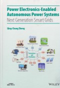 Power Electronics-Enabled Autonomous Power Systems: Next Generation Smart Grids