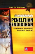 Metode Penelitian Pendidikan Pendekatan Kuantitatif, Kaulitatif, dan R&D