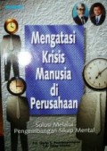 Mengatasi Krisis Manusia di Perusahaan : Solusi Melalui Pengembangan Sikap Mental